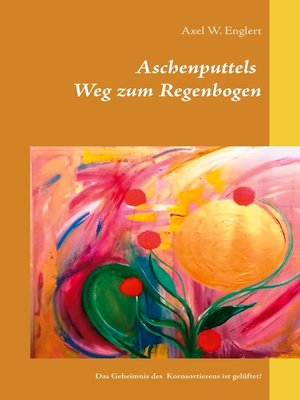 cover image of Aschenputtels Weg zum Regenbogen